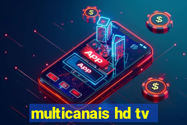 multicanais hd tv